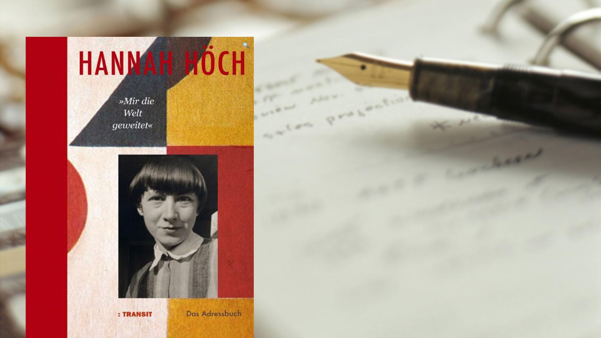 Buchcover: "Hannah Höch: Mir die Welt geweitet. Das Adressbuch"