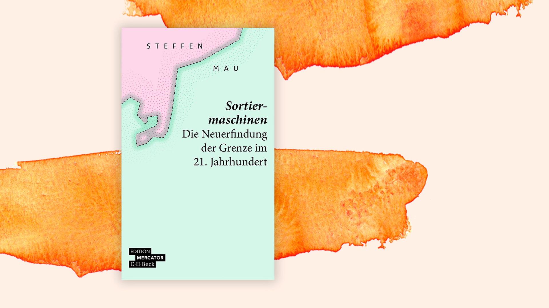 Das Cover des Buches von Steffen Mau, Sortiermaschinen. Die Neuerfindung der Grenze im 21. jahrhundert", auf orange-weißem Grund