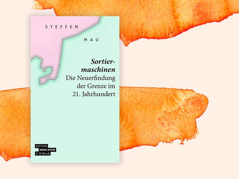 Das Cover des Buches von Steffen Mau, Sortiermaschinen. Die Neuerfindung der Grenze im 21. jahrhundert", auf orange-weißem Grund