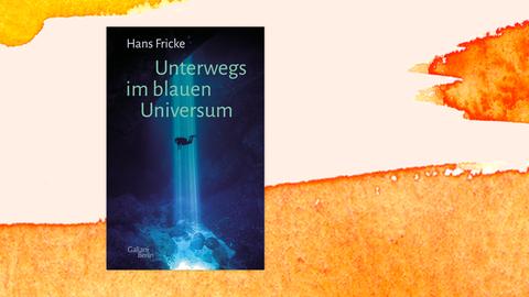 Das Cover von Hans Frickes "Unterwegs im blauen Universum” vor Deutschlandfunk Kultur Hintergrund.