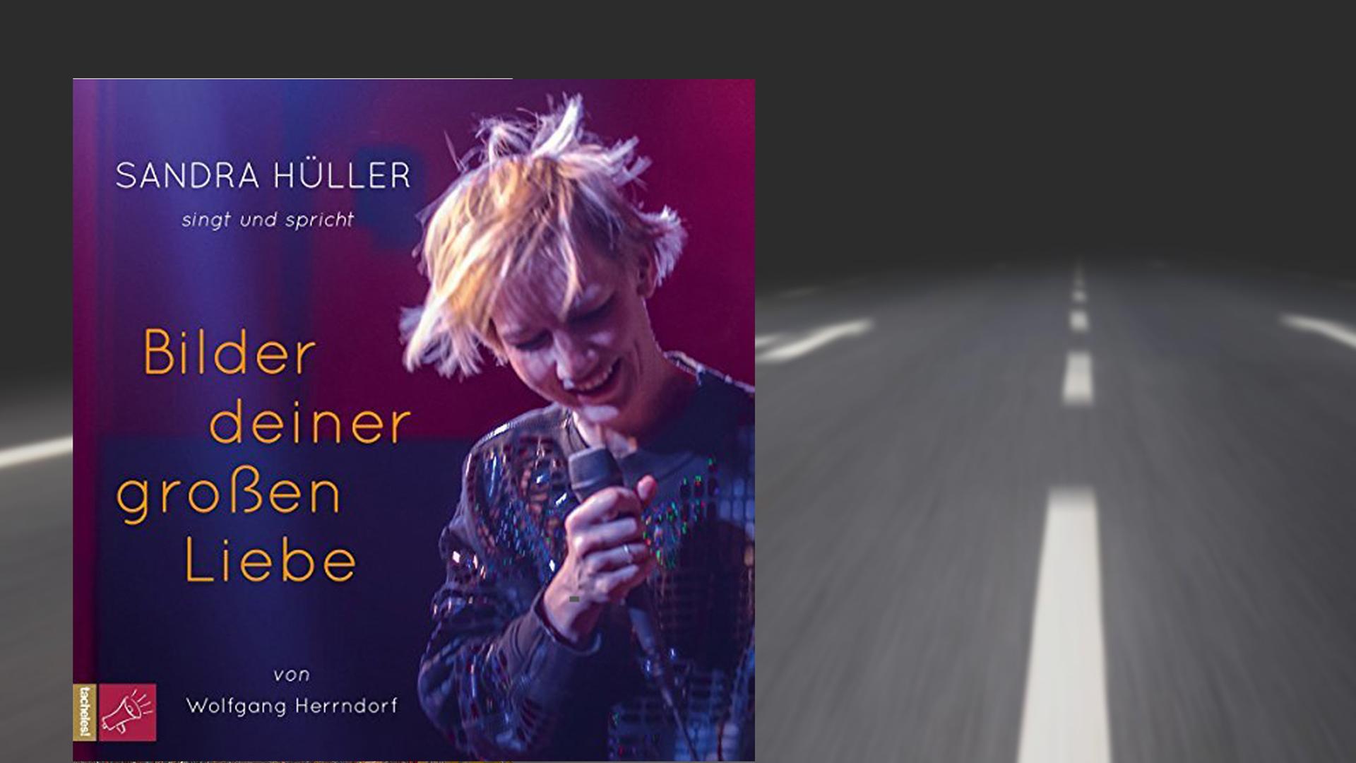 Hörbuchcover "Bilder deiner großen Liebe" von Wolfgang Herrndorf, gesprochen und gesungen von Sandra Hüller Hörbuchcover "Bilder deiner großen Liebe" von Wolfgang Herrndorf, gesprochen und gesungen von Sandra Hüller