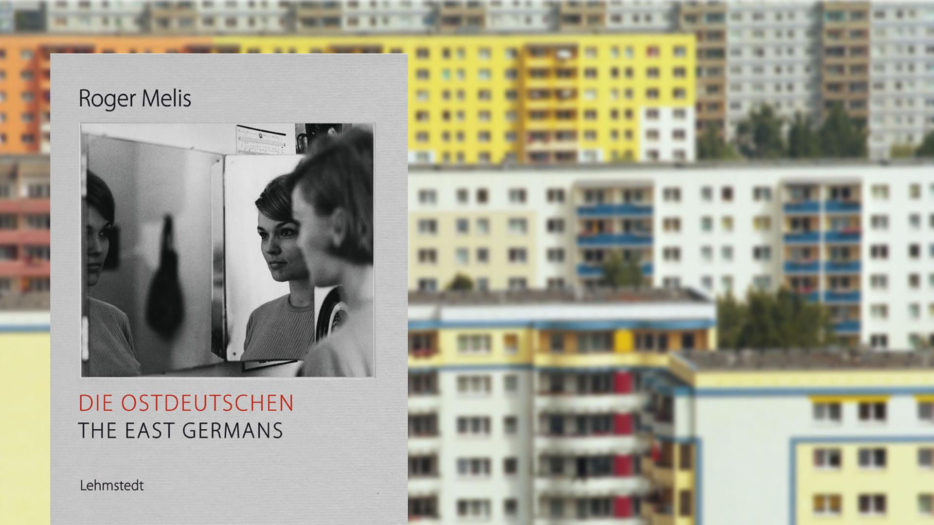 Cover des Bildbands "Robert Melis: Die Ostdeutschen", im Hintergrund Plattenbauten in Ost-Berlin Cover des Bildbands "Robert Melis: Die Ostdeutschen", im Hintergrund Plattenbauten in Ost-Berlin