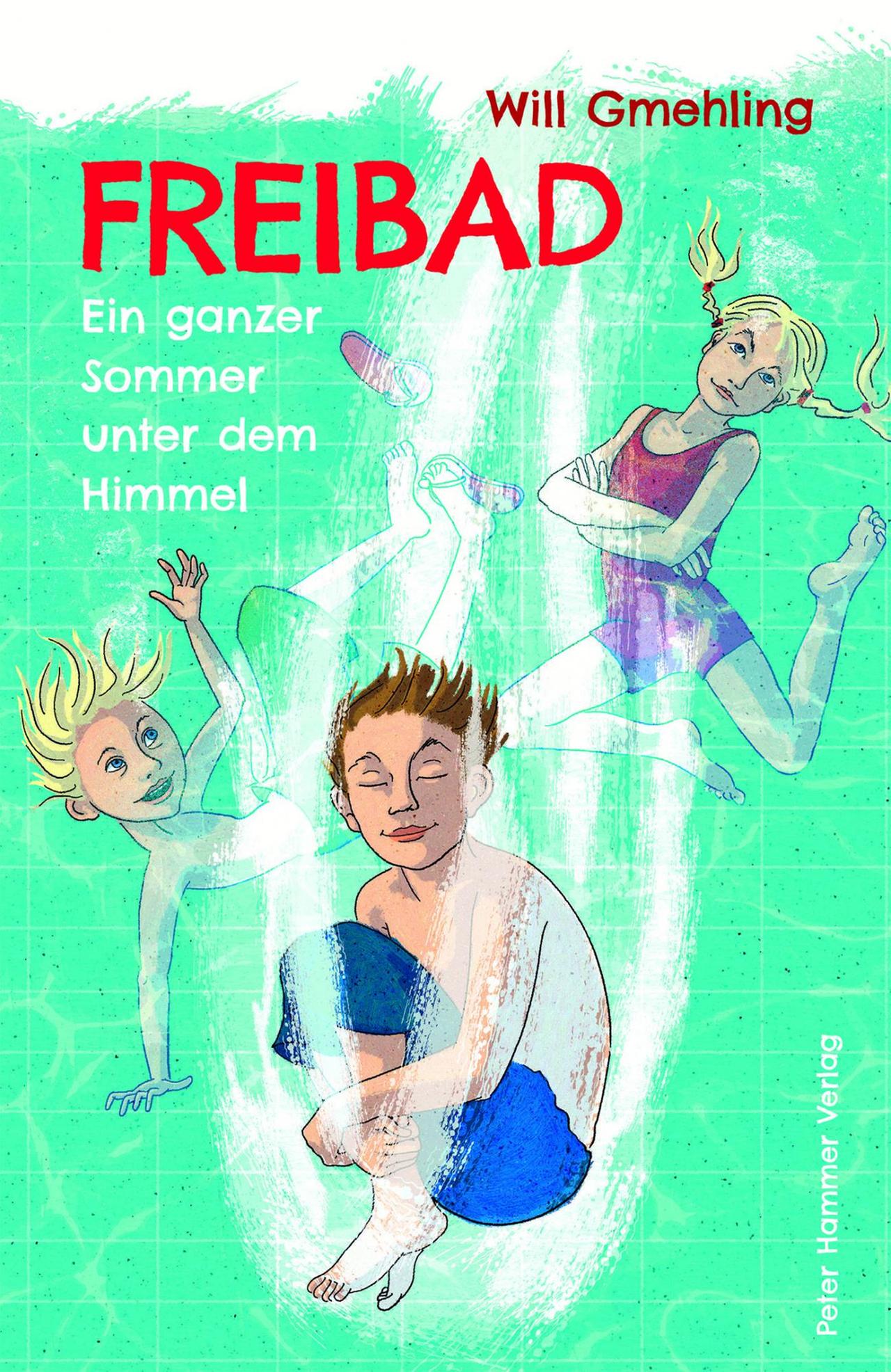 Buchcover: Will Gmehling: „Freibad. Ein ganzer Sommer unter dem Himmel“ Buchcover: Will Gmehling: „Freibad. Ein ganzer Sommer unter dem Himmel“