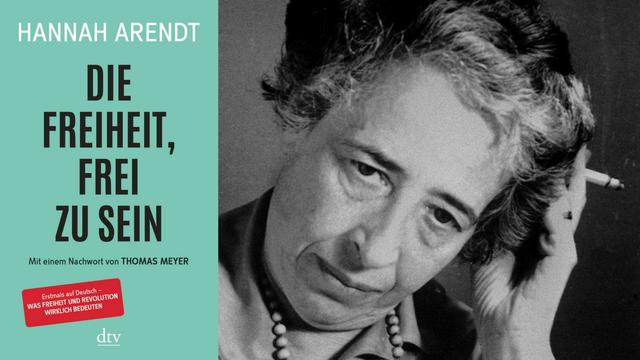 Buchcover Hannah Arendt: Die Freiheit, frei zu sein und ein Bild der Autorin
