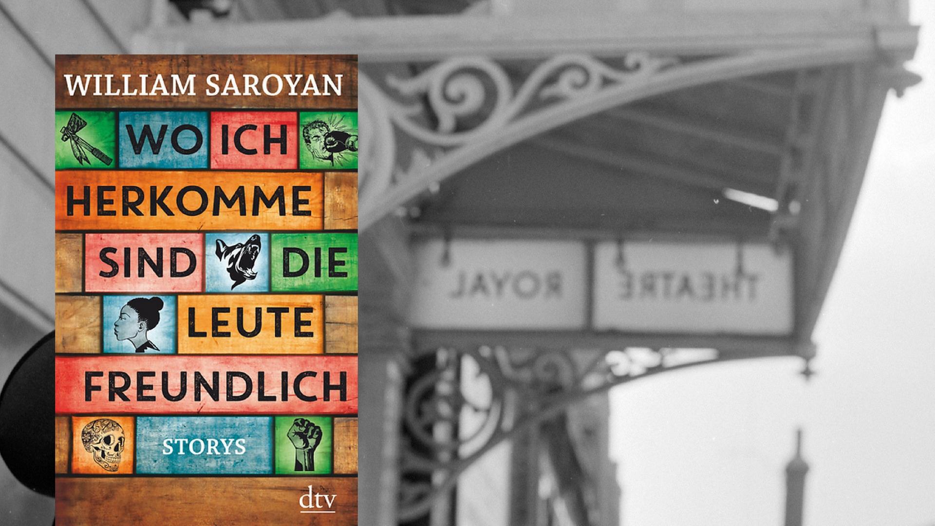 Cover "Wo ich herkomme, sind die Leute freundlich" von William Saroyan. Cover "Wo ich herkomme, sind die Leute freundlich" von William Saroyan.