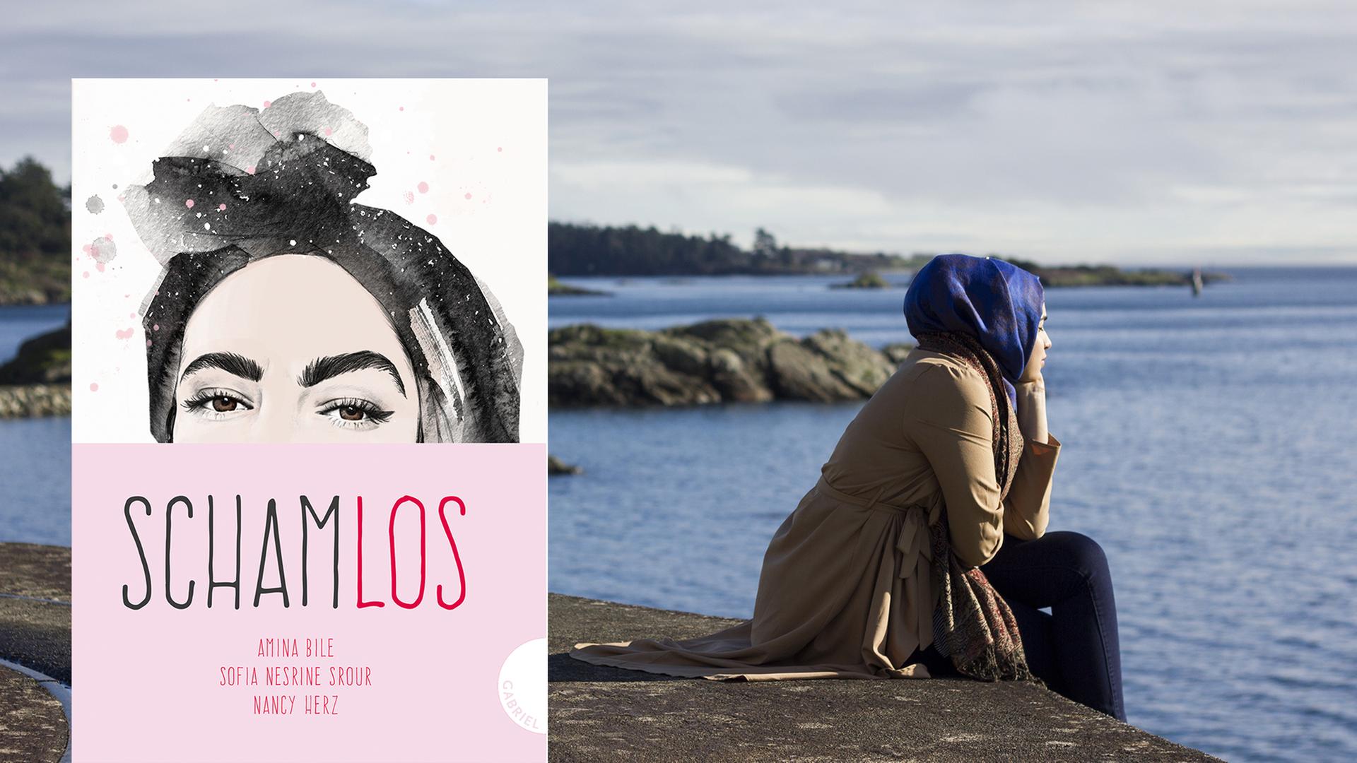 Im Vordergrund das Buchcover des Buchs "Schamlos", im Hintergrund eine junge Frau mit blauen Kopftuch, die am Wasser sitzt und auf das Meer schaut.