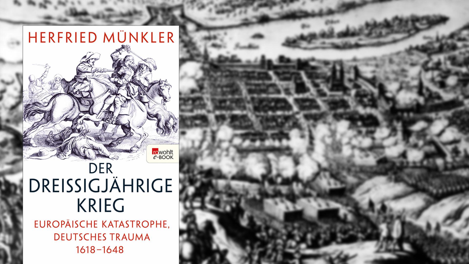 Buch "Der Dreißigjährige Krieg, Europäische Katastrophe, deutsches Trauma 1618-1648" Buch "Der Dreißigjährige Krieg, Europäische Katastrophe, deutsches Trauma 1618-1648"