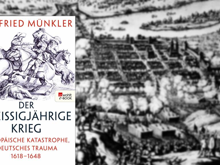 Buch "Der Dreißigjährige Krieg, Europäische Katastrophe, deutsches Trauma 1618-1648"