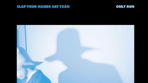 Clap Your Hands Say Yeah: "Only Run"