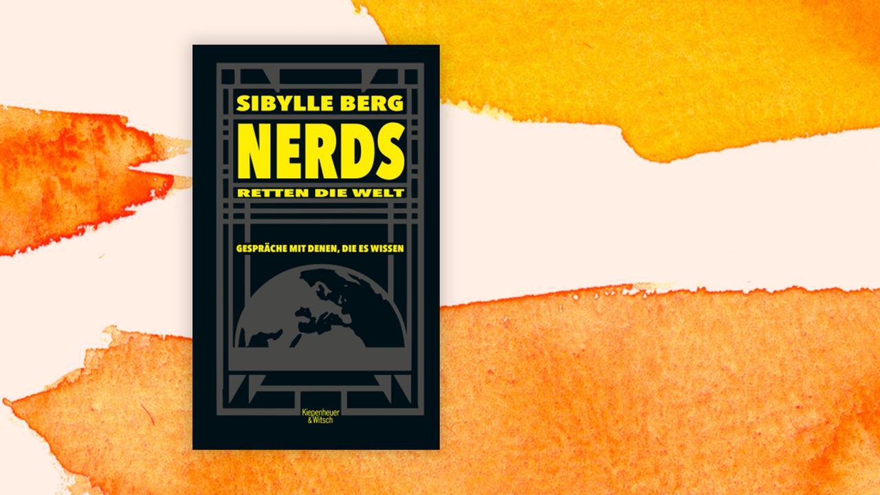 Buchcover von Sibylle Bergs : "Nerds retten die Welt" auf pastellfarbenen Hintergrund.