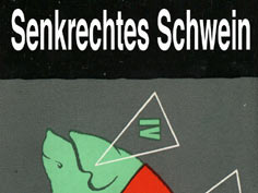 Wird der Mensch bald ein senkrechtes Schwein? Wird der Mensch bald ein senkrechtes Schwein?