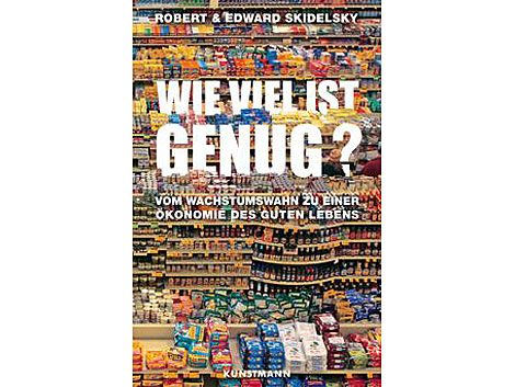 Cover: "Wie viel ist genug?" von Robert & Edward Skidelsky Cover: "Wie viel ist genug?" von Robert & Edward Skidelsky