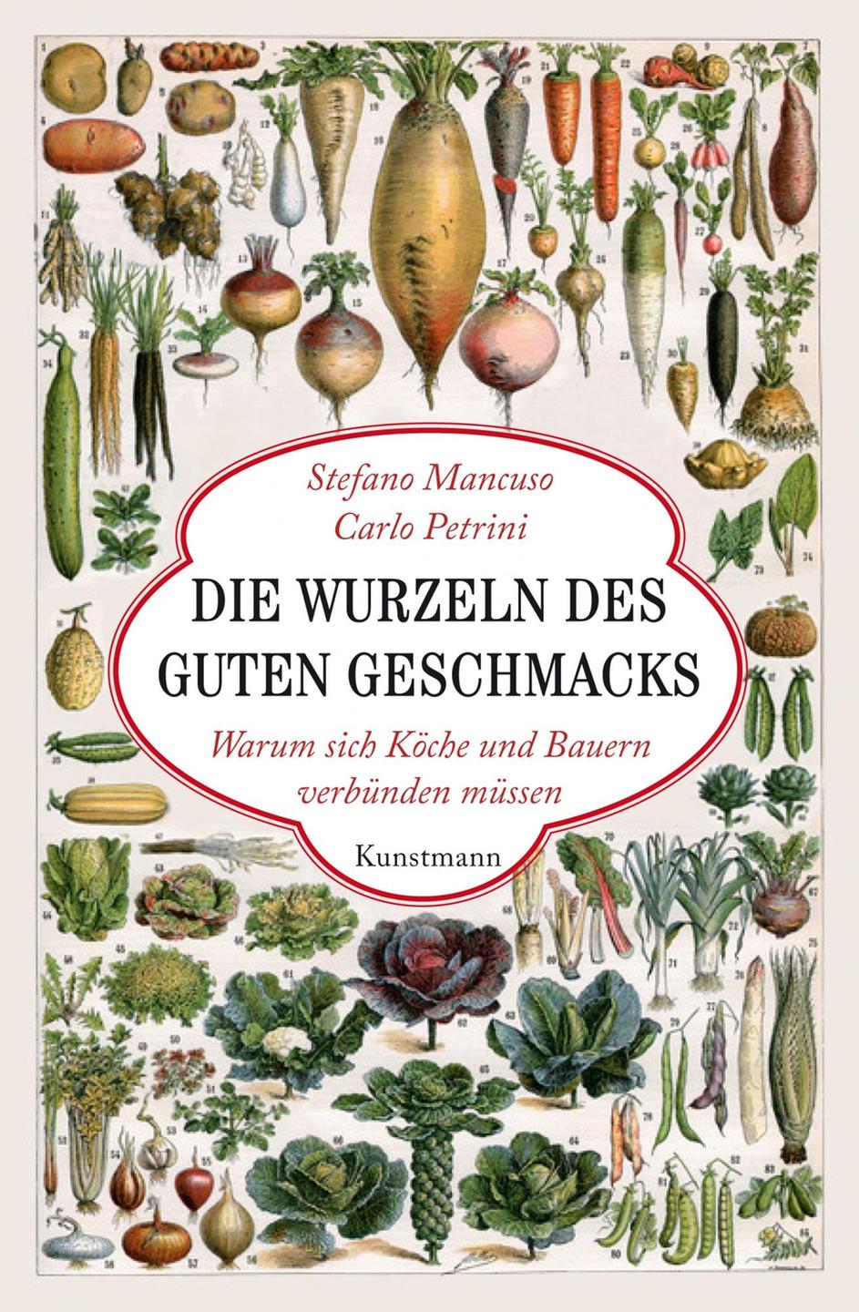 Cover des Buchs "Die Wurzeln des guten Geschmacks" von von Stefano Mancuso und Carlo Petrini Cover des Buchs "Die Wurzeln des guten Geschmacks" von von Stefano Mancuso und Carlo Petrini