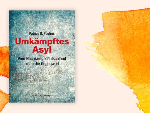 Das Cover des Buches "Umkämpftes Asyl" von Patrice Poutrus