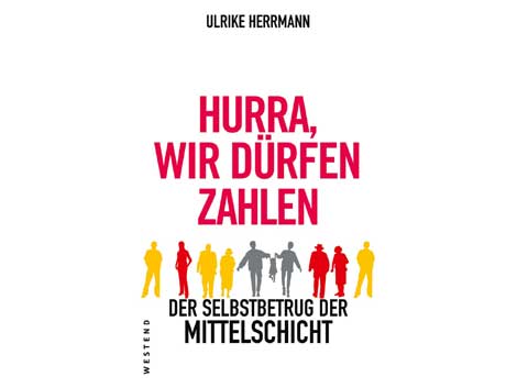 Cover: "Ulrike Herrmann: Hurra, wir dürfen zahlen"