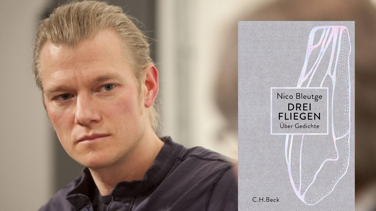 Der Autor Nico Bleutge und sein Buch "Drei Fliegen. Über Gedichte" Der Autor Nico Bleutge und sein Buch "Drei Fliegen. Über Gedichte"