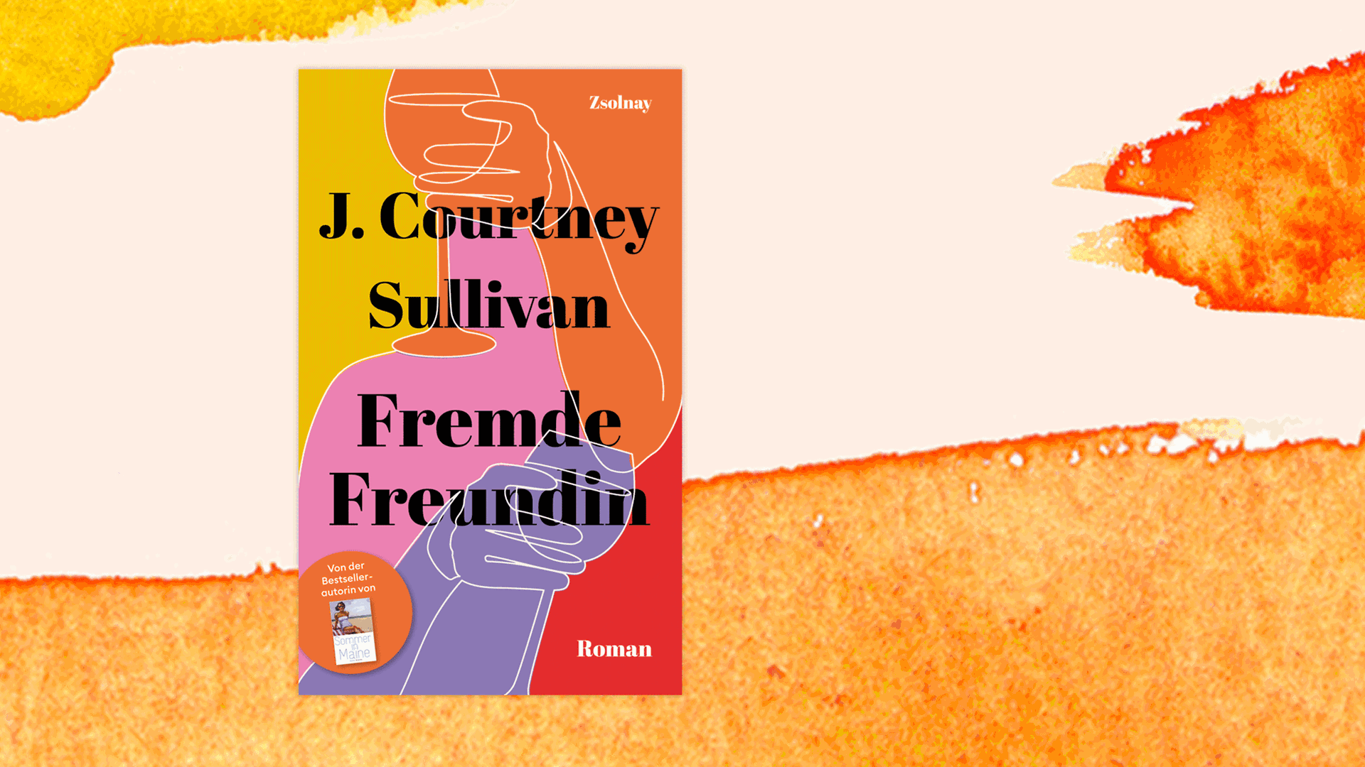 Cover des Buchs "Fremde Freundin" von J. Courtney Sullivan. Cover des Buchs "Fremde Freundin" von J. Courtney Sullivan.