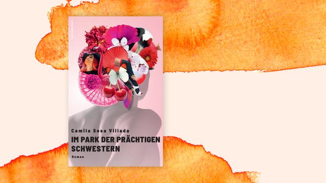 Cover des Romans "Im Park der prächtigen Schwestern": Rückansicht von Kopf und Schulterpartie einer unbekleideten Frau, an der Stelle ihres Kopfes befindet sich eine wilde, rosarote Collage aus Blumen, einem Schmetterling, einem Flamingo, einem Frauenbein, Kirschen und mehr.