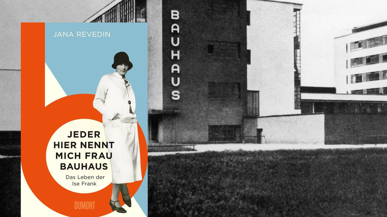 "Jeder hier nennt mich Frau Bauhaus" von Jana Revedin "Jeder hier nennt mich Frau Bauhaus" von Jana Revedin