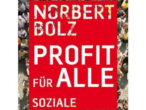 Cover: "Norbert Bolz: Profit für alle" Cover: "Norbert Bolz: Profit für alle"