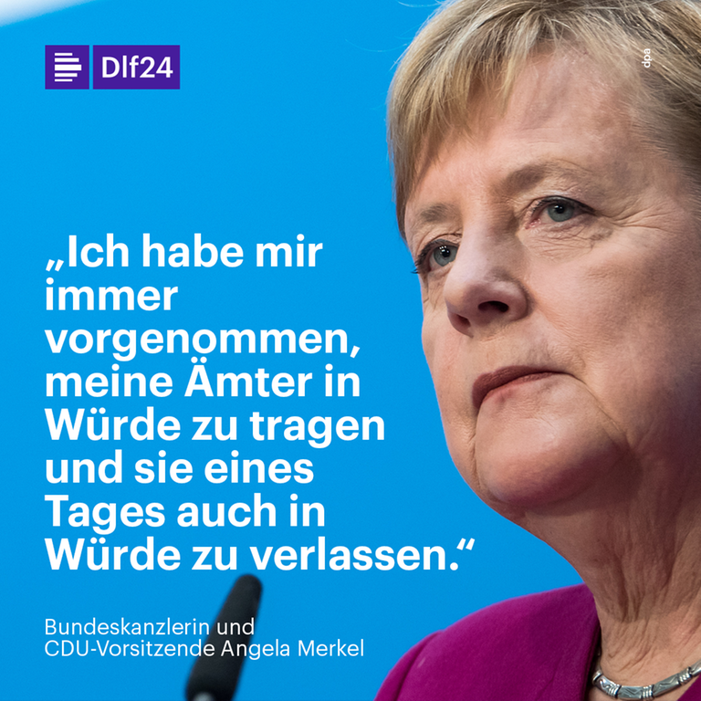 Merkel blickt ernst. Auf blauem Hintergrund steht das Zitat: "Ich habe mir immer vorgenommen, meine Ämter in Würde zu tragen und sie eines Tages auch in Würde zu verlassen."