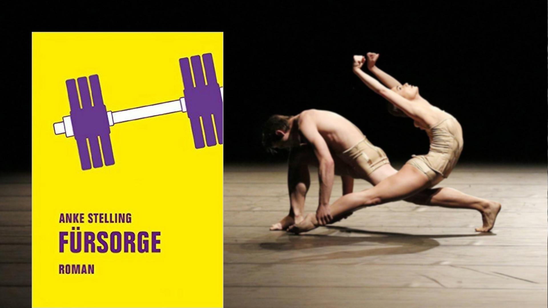 Collage - Cover des Romans "Fürsorge" von Anke Stelling und zwei Balletttänzer auf der Bühne