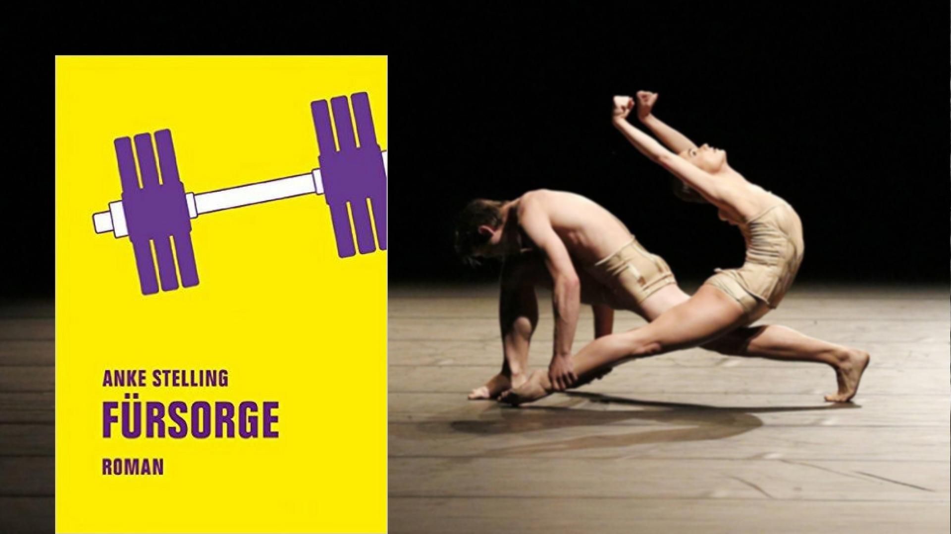 Collage - Cover des Romans "Fürsorge" von Anke Stelling und zwei Balletttänzer auf der Bühne Collage - Cover des Romans "Fürsorge" von Anke Stelling und zwei Balletttänzer auf der Bühne