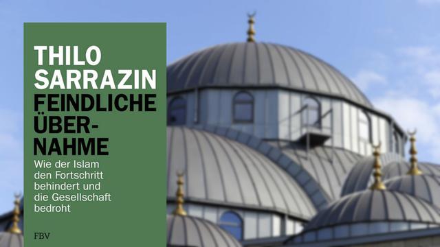 Cover: Thilo Sarrazin: "Feindliche Übernahme", Verlag FBV, vor dem Hintergrund der Merkez-Moschee in Duisburg-Marxloh, Nordrhein-Westfalen