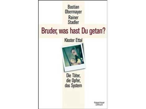 Cover Bastian Obermayer, Rainer Stadler: "Bruder, was hast Du getan?" Cover Bastian Obermayer, Rainer Stadler: "Bruder, was hast Du getan?"
