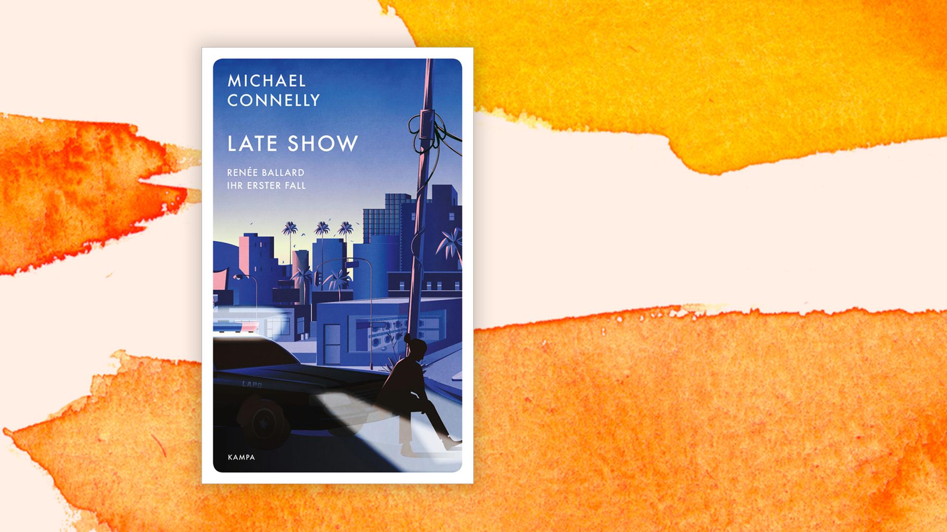 Buchcover zu Michael Connellys "Late Show" Buchcover zu Michael Connellys "Late Show"