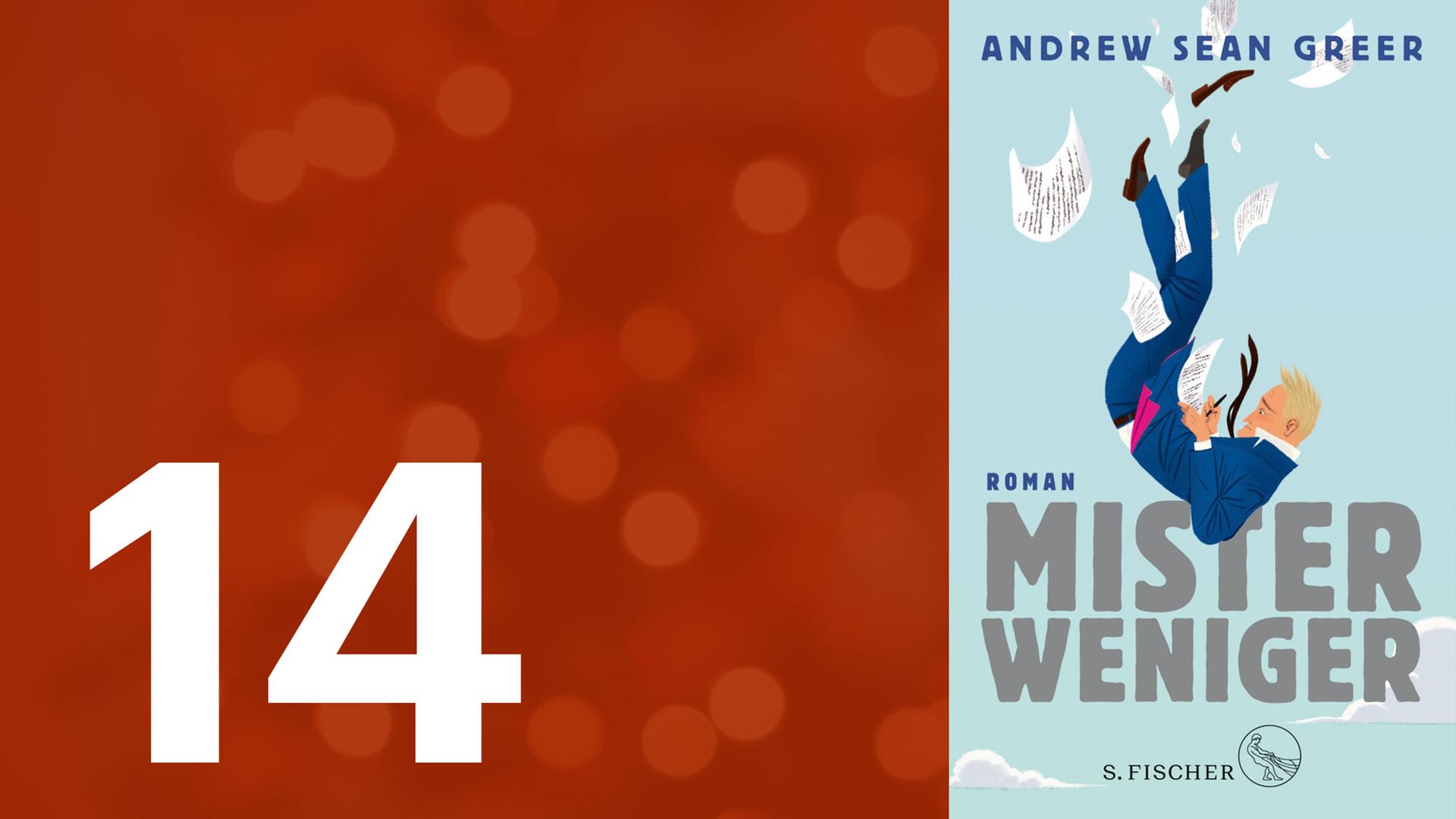 Heute in unserem Adventskalender: "Mister Weniger" von Andrew Sean Greer. Heute in unserem Adventskalender: "Mister Weniger" von Andrew Sean Greer.