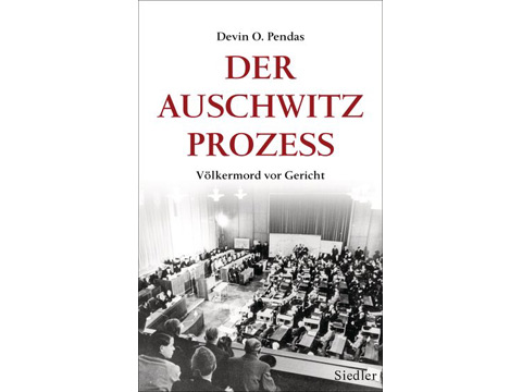 Cover - "Der Auschwitz-Prozess" von Devin O. Pendas Cover - "Der Auschwitz-Prozess" von Devin O. Pendas