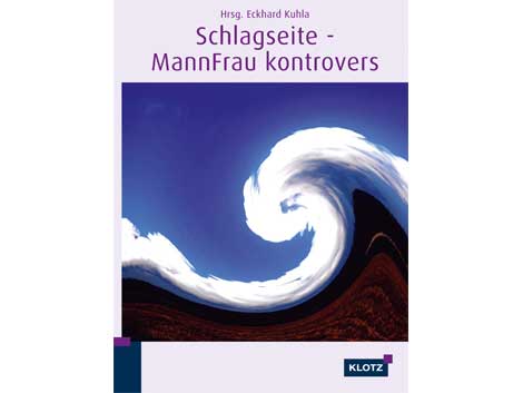 Cover: "Schlagseite - MannFrau kontrovers" von Eckhard Kuhla (Hrsg.)