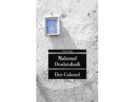 Buchcover "Der Colonel" von Mahmud Doulatabadi Buchcover "Der Colonel" von Mahmud Doulatabadi