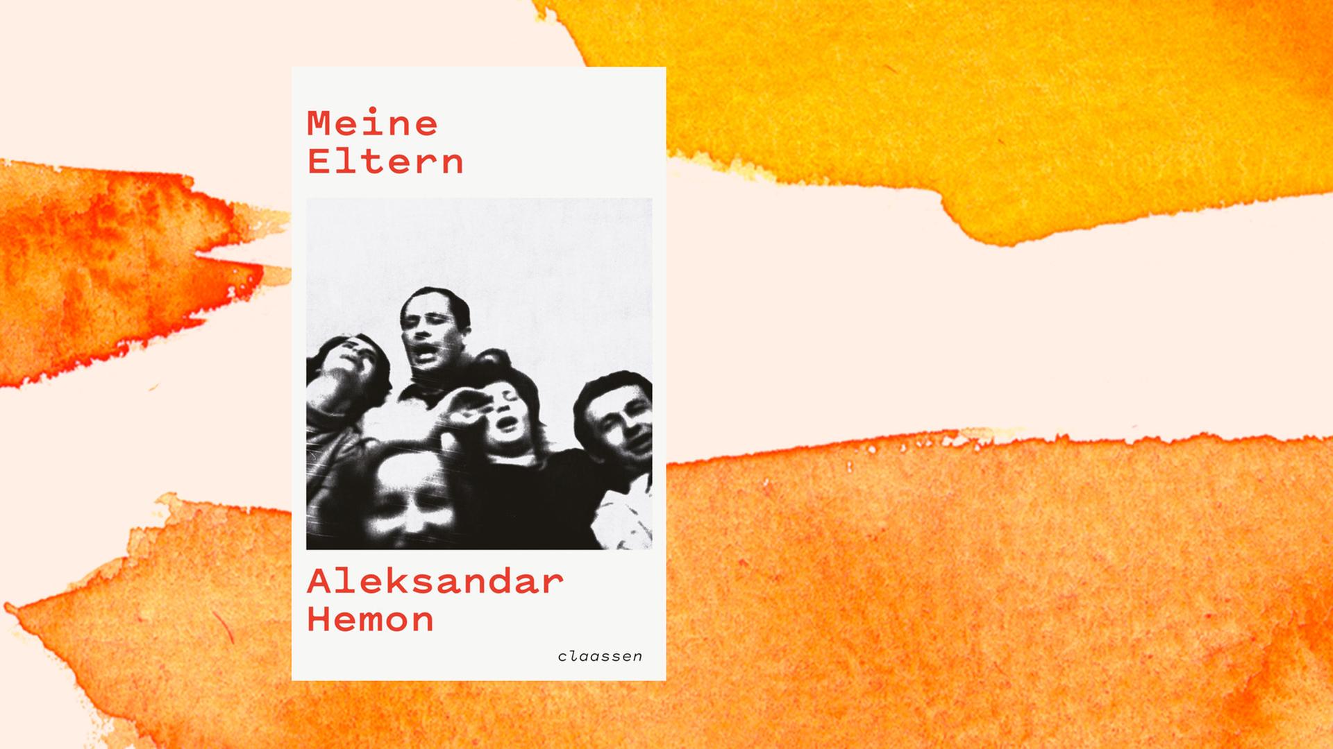 Cover des Buchs "Meine Eltern / Alles nicht dein Eigen" von Aleksandar Hemon vor einem orangefarbenen Pastellhintergrund