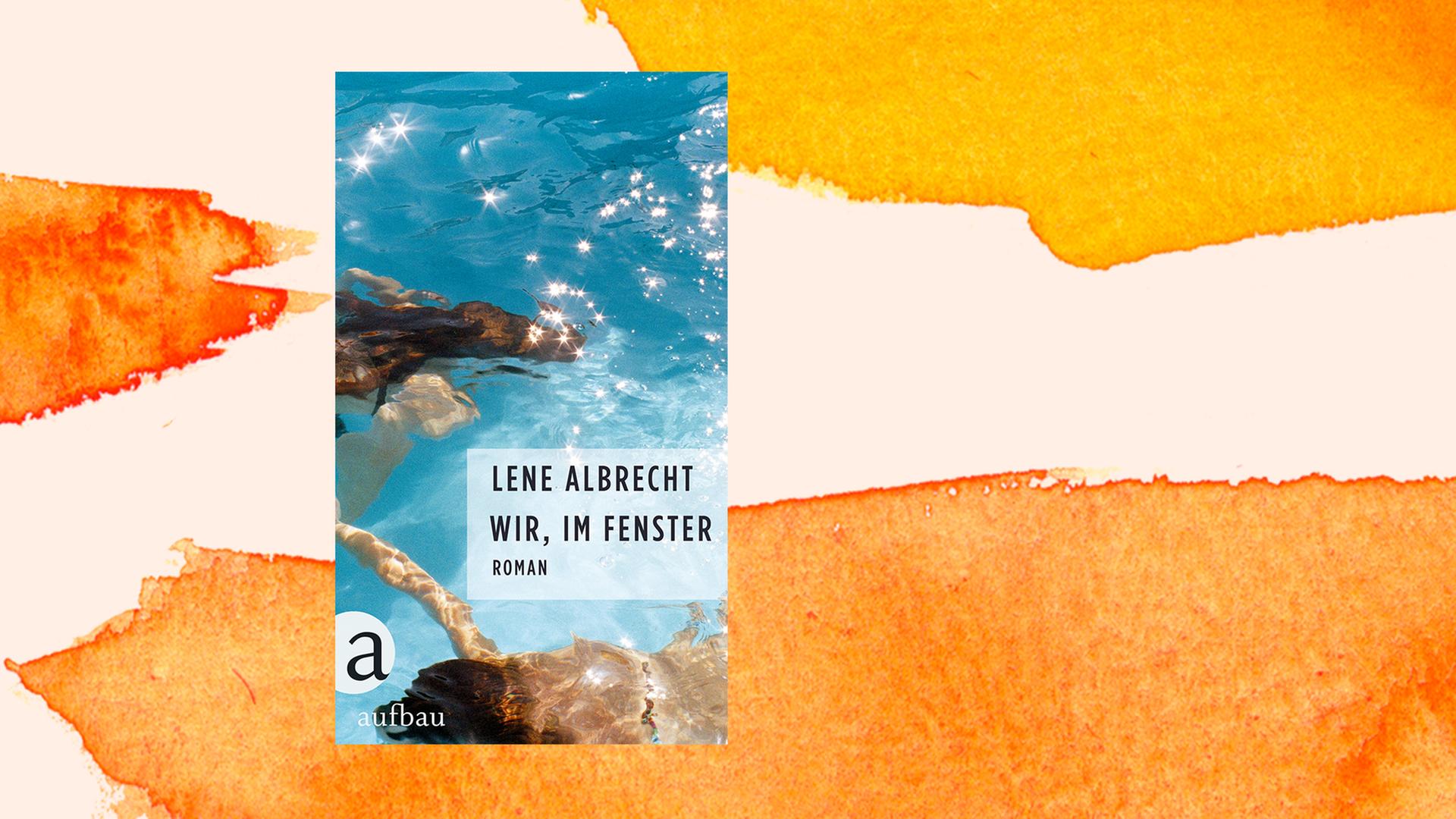 Cover des Buchs "Wir, im Fenster" von Lene Albrecht vor einem Aquarellhintergrund mit Orange. Cover des Buchs "Wir, im Fenster" von Lene Albrecht vor einem Aquarellhintergrund mit Orange.