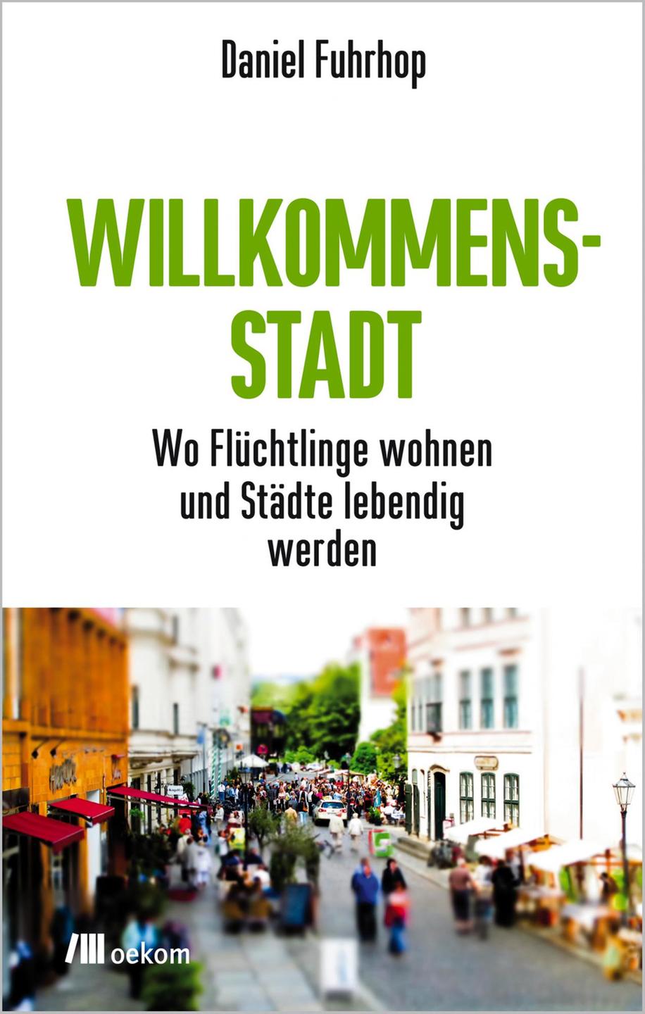 Cover: "Willkommensstadt" von Daniel Fuhrhop Cover: "Willkommensstadt" von Daniel Fuhrhop