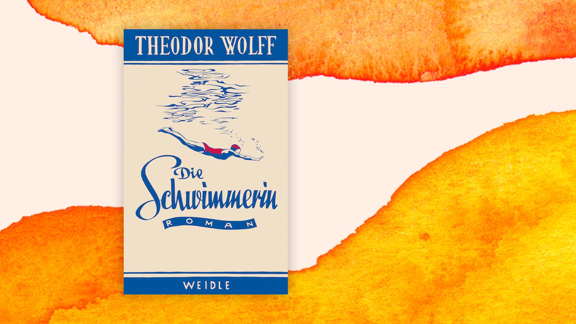 Das Cover von Theodor Wolffs Roman „Die Schwimmerin” vor Deutschlandfunk Kultur Hintergrund. Das Cover von Theodor Wolffs Roman „Die Schwimmerin” vor Deutschlandfunk Kultur Hintergrund.