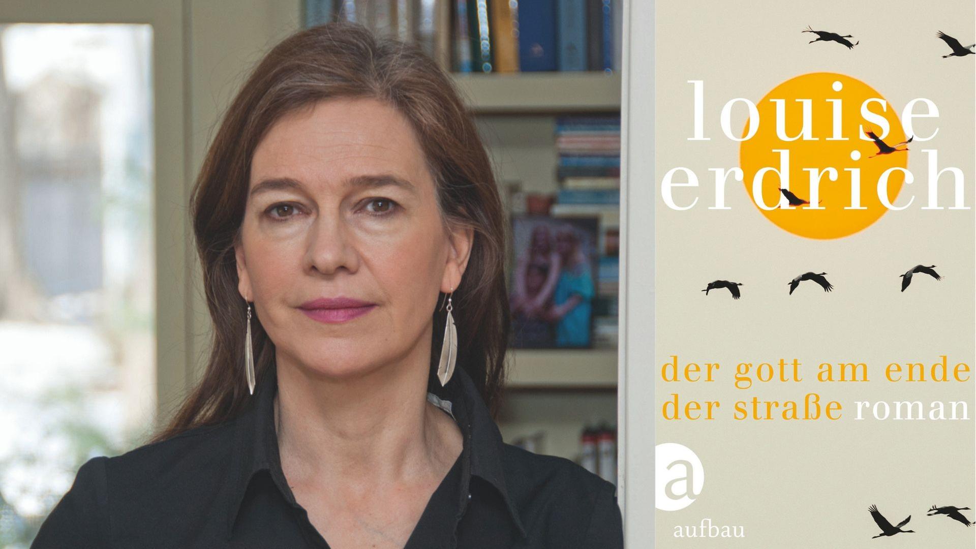 Zu sehen ist Louise Erdrich und das Cover ihres Romans "Der Gott am Ende der Straße". Zu sehen ist Louise Erdrich und das Cover ihres Romans "Der Gott am Ende der Straße".