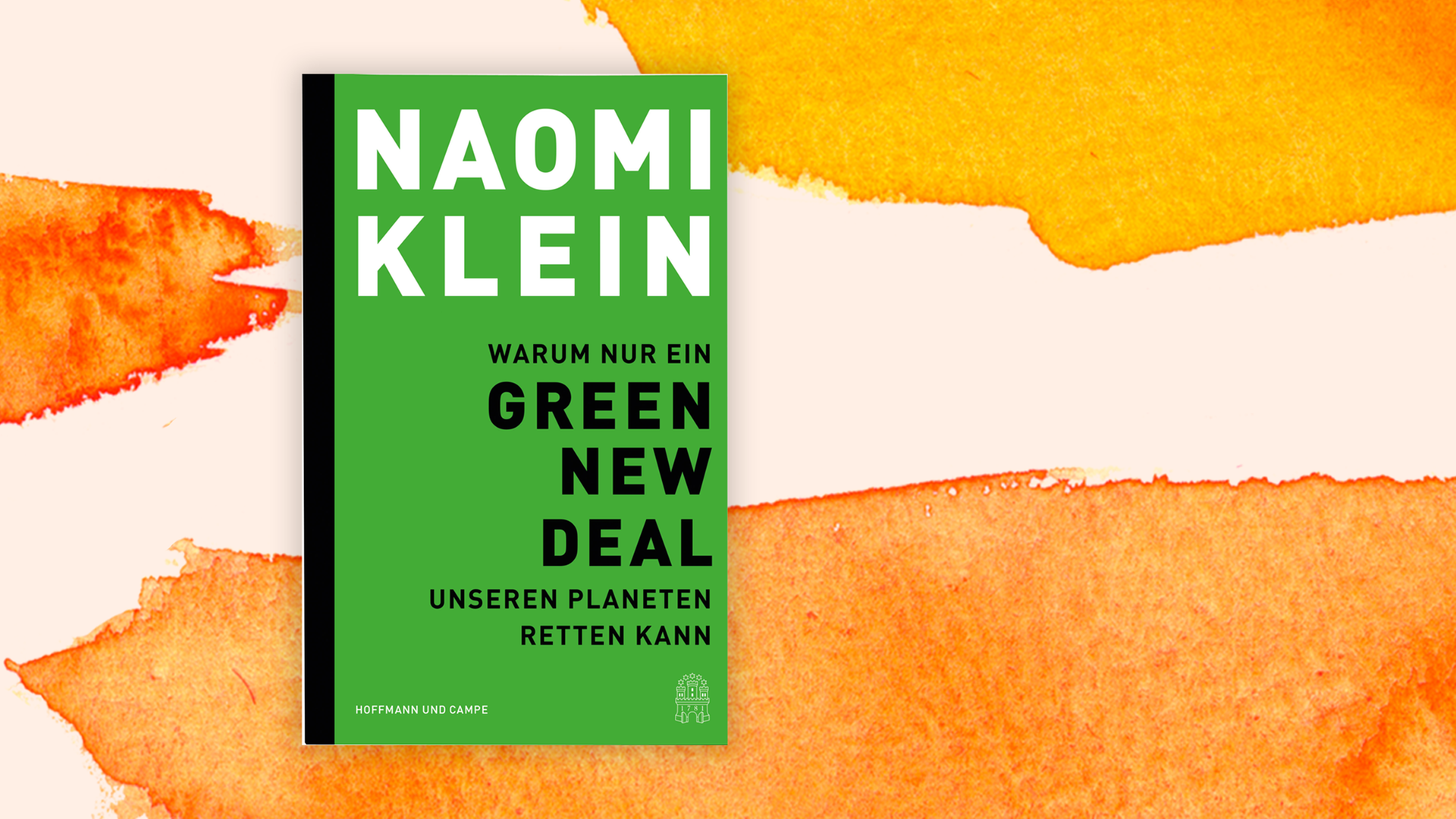 Zu sehen ist das Cover des Buches "Green New Deal" der kanadischen Publizistin Naomi Klein. Zu sehen ist das Cover des Buches "Green New Deal" der kanadischen Publizistin Naomi Klein.