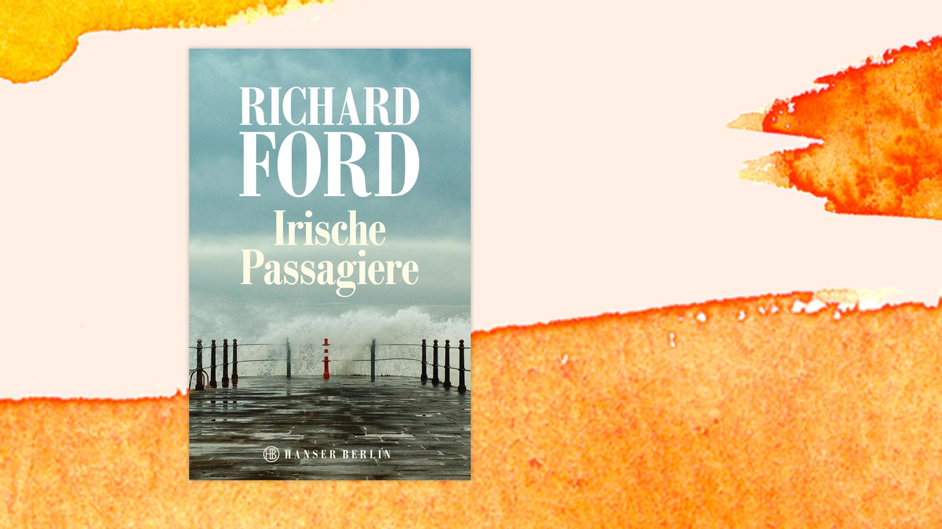 Buchcover "Irische Passagiere" von Richard Ford Buchcover "Irische Passagiere" von Richard Ford