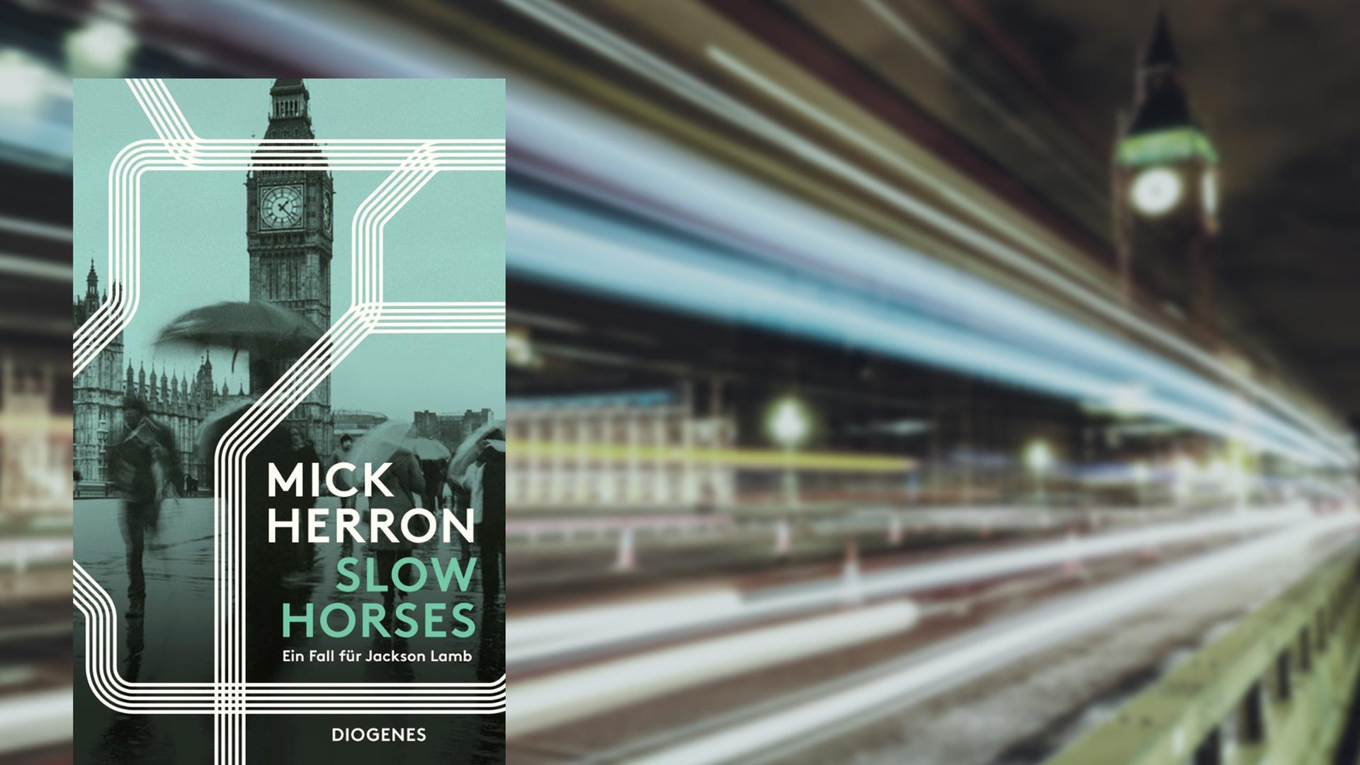 Das Cover von "Slow Horses" von Mick Herron vor einem unscharfen Bild des Big Ben in London.