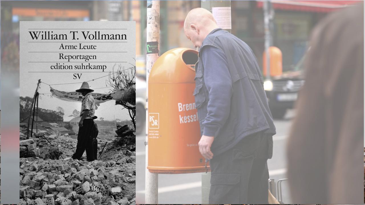 Cover von "Arme Leute" von William T. Vollmann, im Hintergrund ein Mann sucht Pfandflaschen in einem Mülleimer in Berlin.