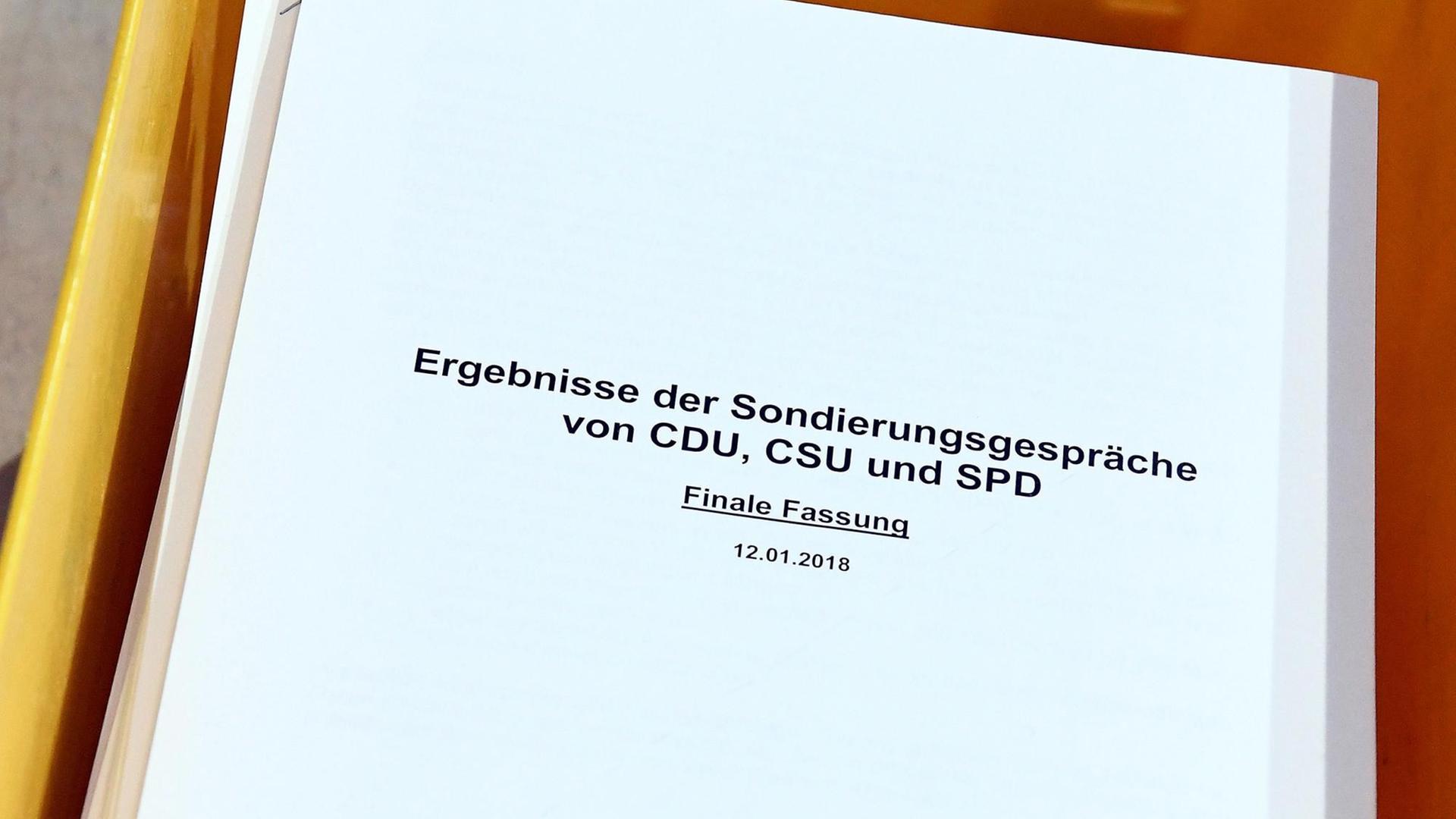 Die Finale Fassung der Ergebnisse der Sondierungsgespräche von CDU,CSU und SPD Die Finale Fassung der Ergebnisse der Sondierungsgespräche von CDU,CSU und SPD