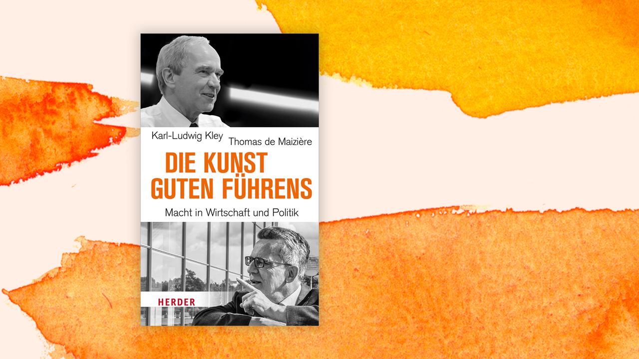 Das Cover des Buchs von Karl-Ludwig Kley und Thomas de Maizière "Die Kunst des guten Führens" auf orange-weißem Hintergrund.