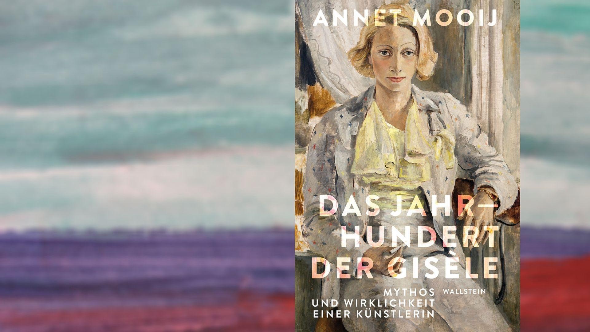 Buchcover: Annet Mooij: „Das Jahrhundert der Gisèle. Mythos und Wirklichkeit einer Künstlerin“ Buchcover: Annet Mooij: „Das Jahrhundert der Gisèle. Mythos und Wirklichkeit einer Künstlerin“