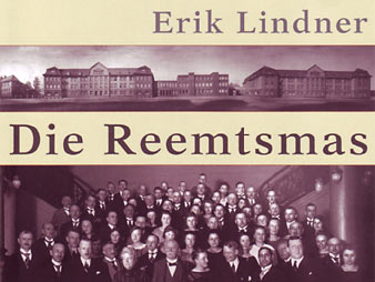 Erik Lindner: Die Reemtsmas. Geschichte einer deutschen Unternehmerfamilie Erik Lindner: Die Reemtsmas. Geschichte einer deutschen Unternehmerfamilie