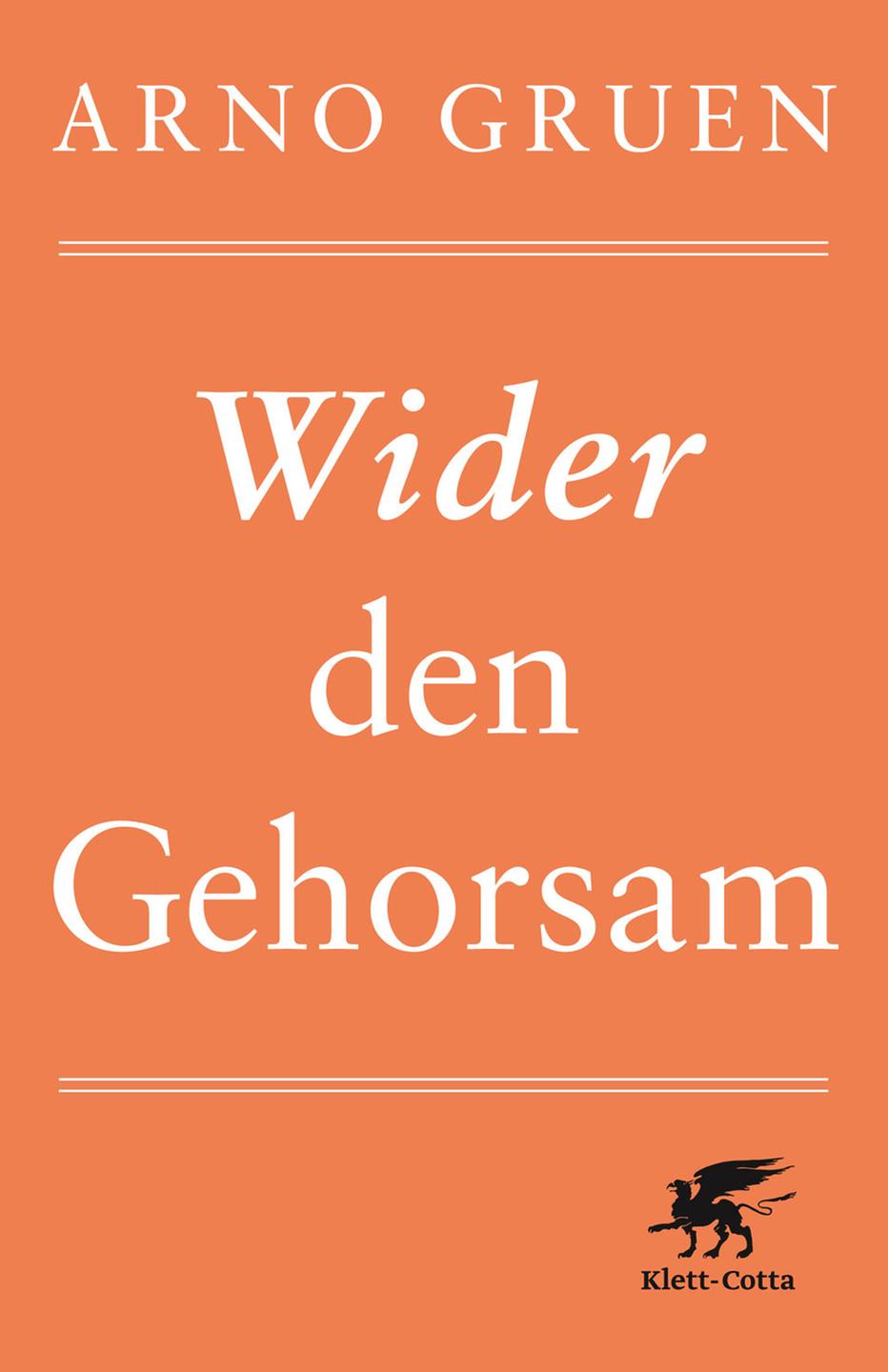 Buchcover: "Wider den Gehorsam" von Arno Gruen