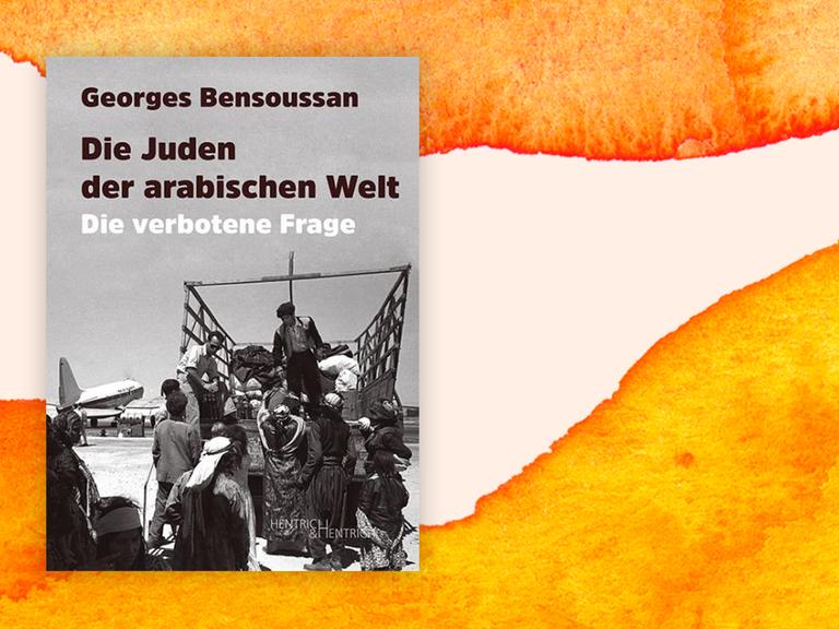 Buchcover zu "Die Juden der arabischen Welt. Die verbotene Frage" von Georges Bensoussan