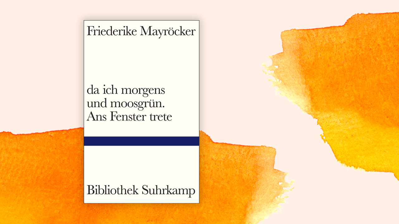 Zu sehen ist das Cover des Buches "da ich morgens und moosgrün. Ans Fenster trete" von Friederike Mayröcker.